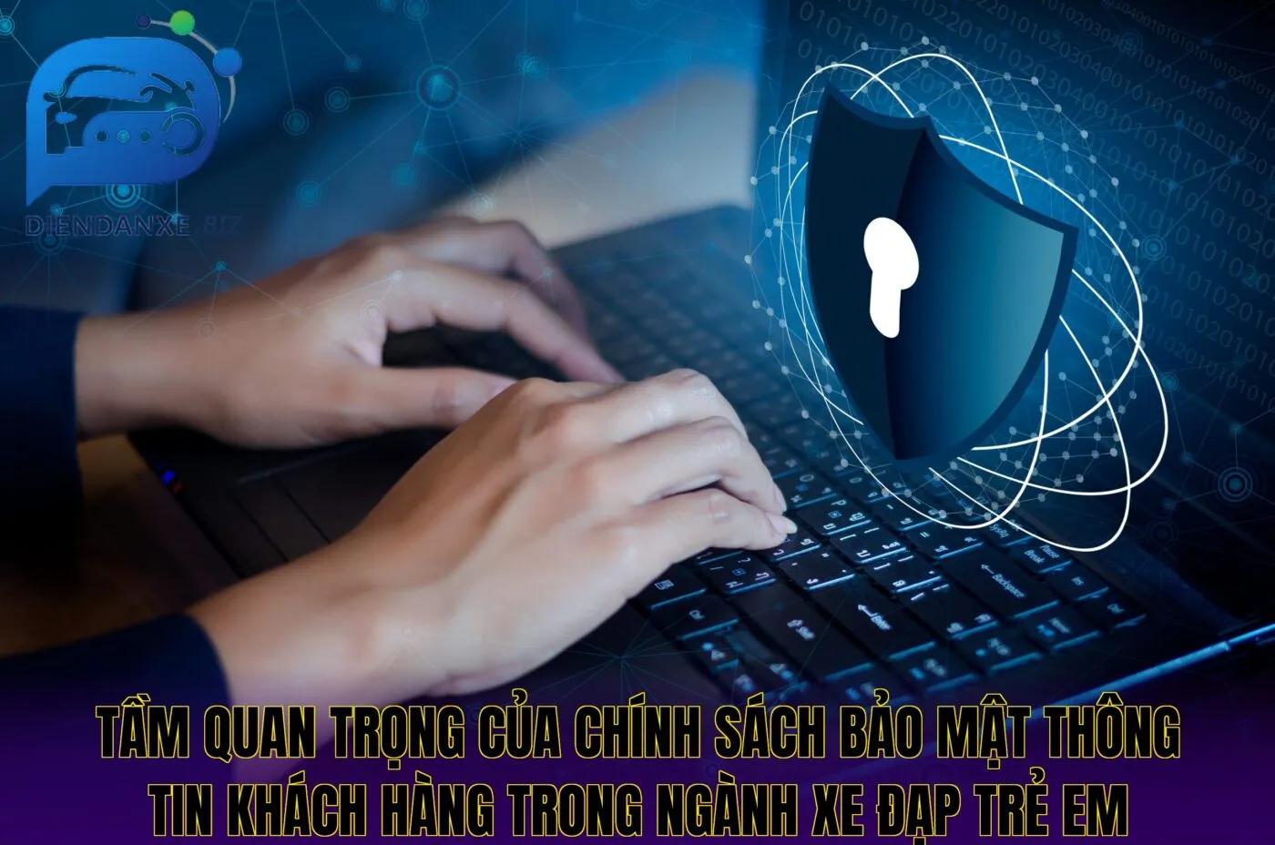 tầm quan trọng của chính sách bảo mật thông tin khách hàng trong ngành xe đạp trẻ em